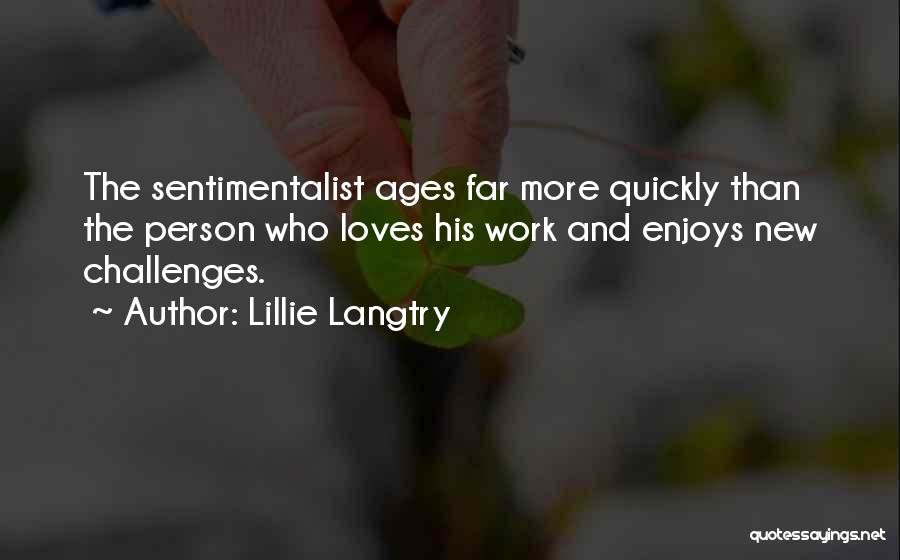 Lillie Langtry Quotes 1941259