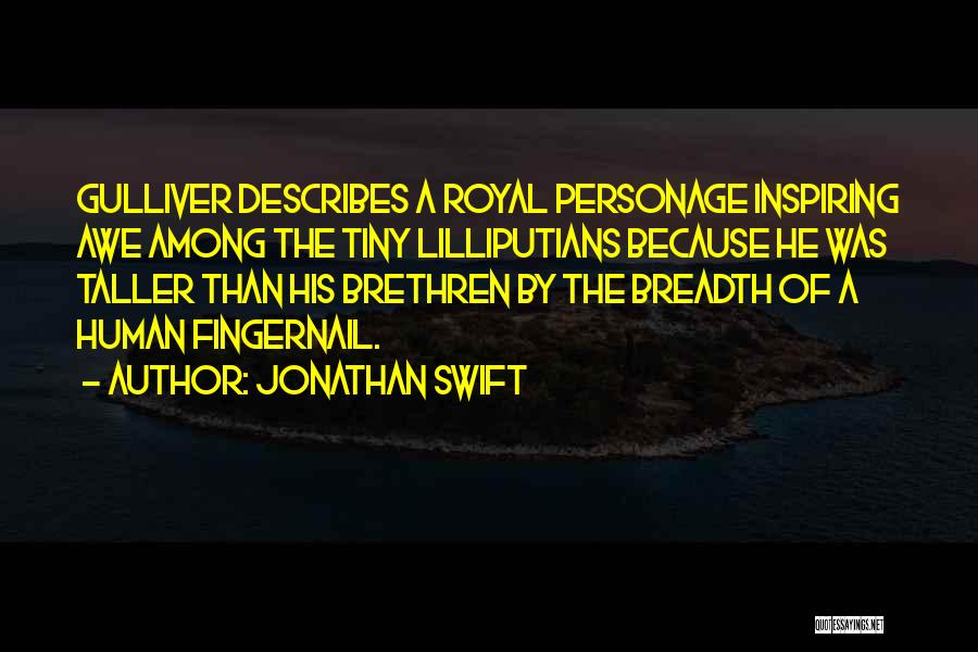 Lilliputians Quotes By Jonathan Swift