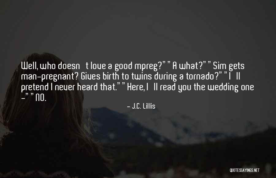 Lillis Quotes By J.C. Lillis Lillis Quotes By J.C. Lillis
