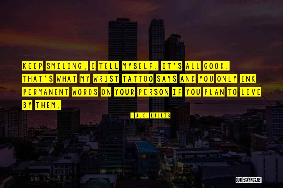 Lillis Quotes By J.C. Lillis Lillis Quotes By J.C. Lillis