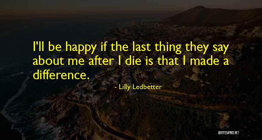 Lilly Ledbetter Quotes 435637