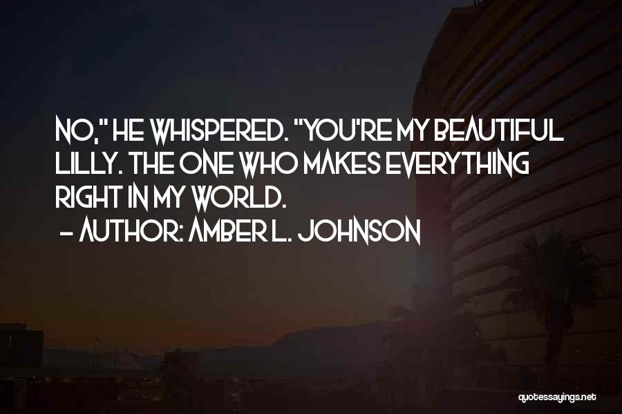Lilly Quotes By Amber L. Johnson