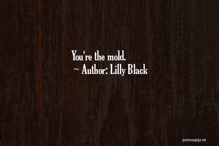Lilly Quotes By Lilly Black