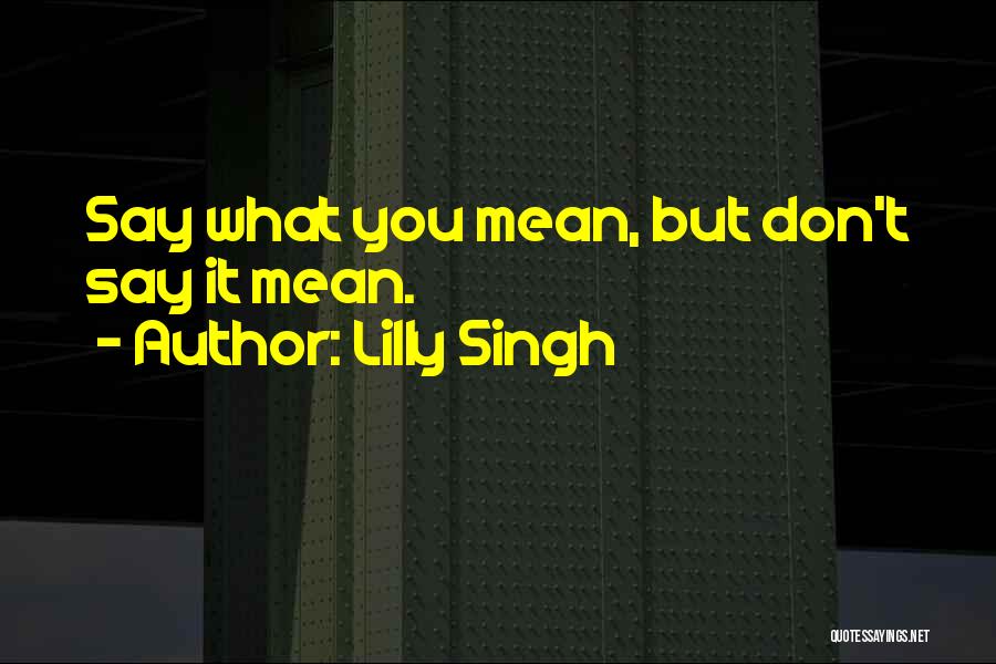 Lilly Singh Quotes 300298