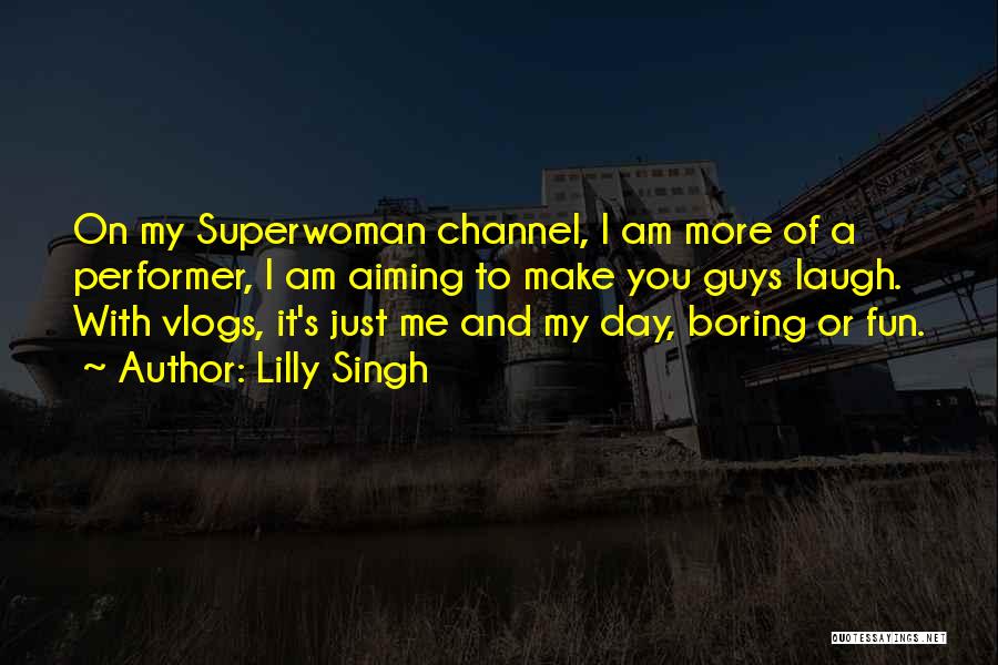 Lilly Singh Quotes 483644