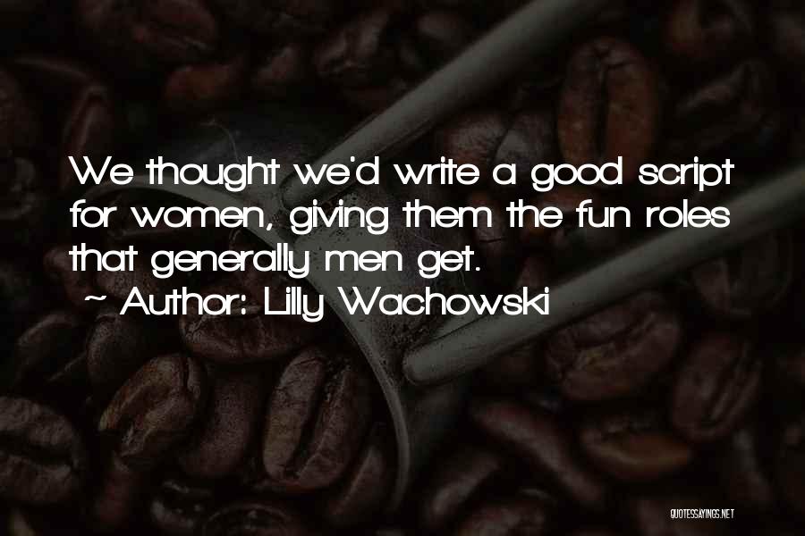 Lilly Wachowski Quotes 1940692