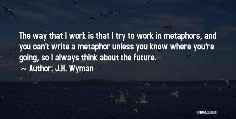 Lillyella Quotes By J.H. Wyman