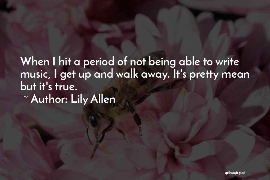 Lily Allen Music Quotes By Lily Allen