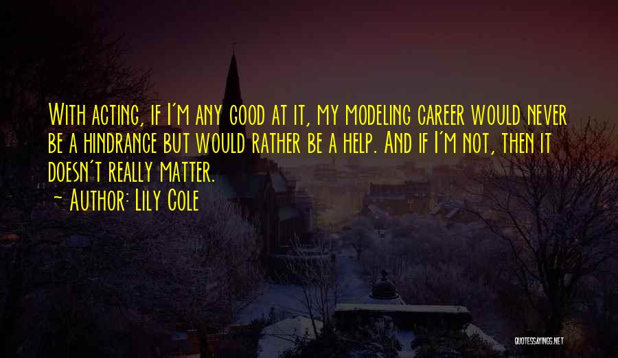 Lily Cole Quotes 741714