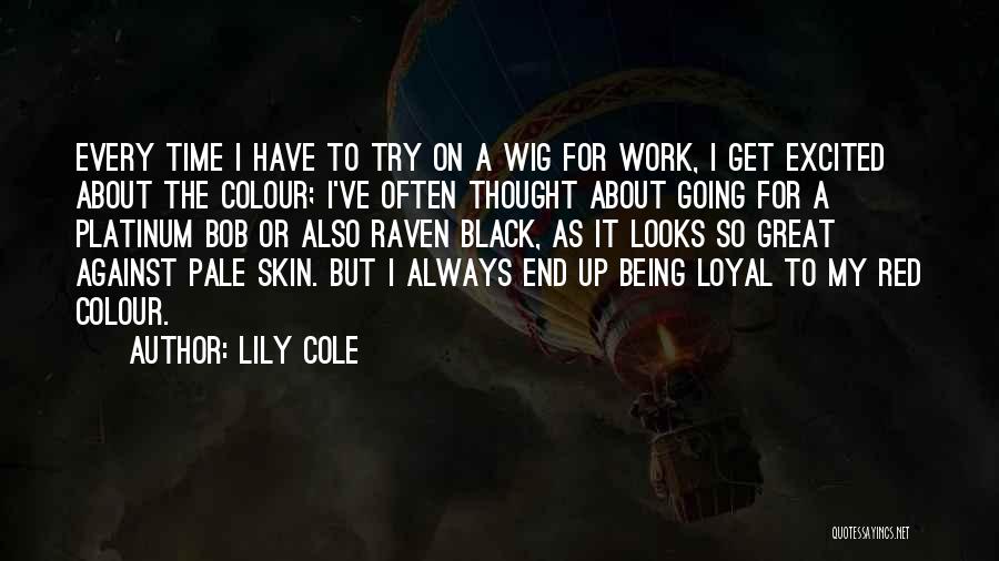 Lily Cole Quotes 762347