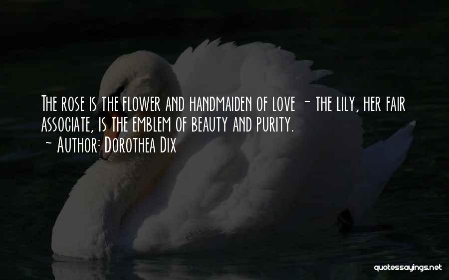 Lily Flower Quotes By Dorothea Dix