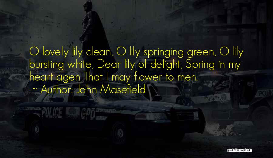 Lily Flower Quotes By John Masefield