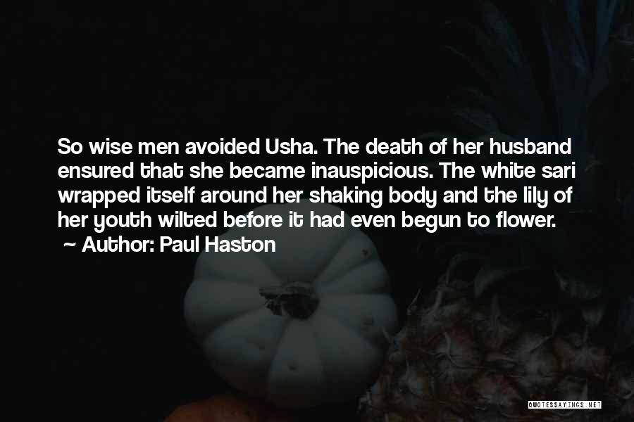 Lily Flower Quotes By Paul Haston