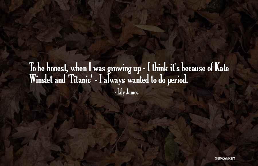 Lily James Quotes 1331300 Lily James Quotes 1331300