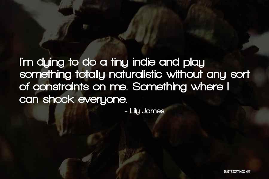 Lily James Quotes 141814