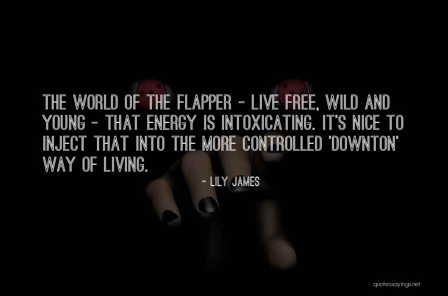 Lily James Quotes 1548510 Lily James Quotes 1548510