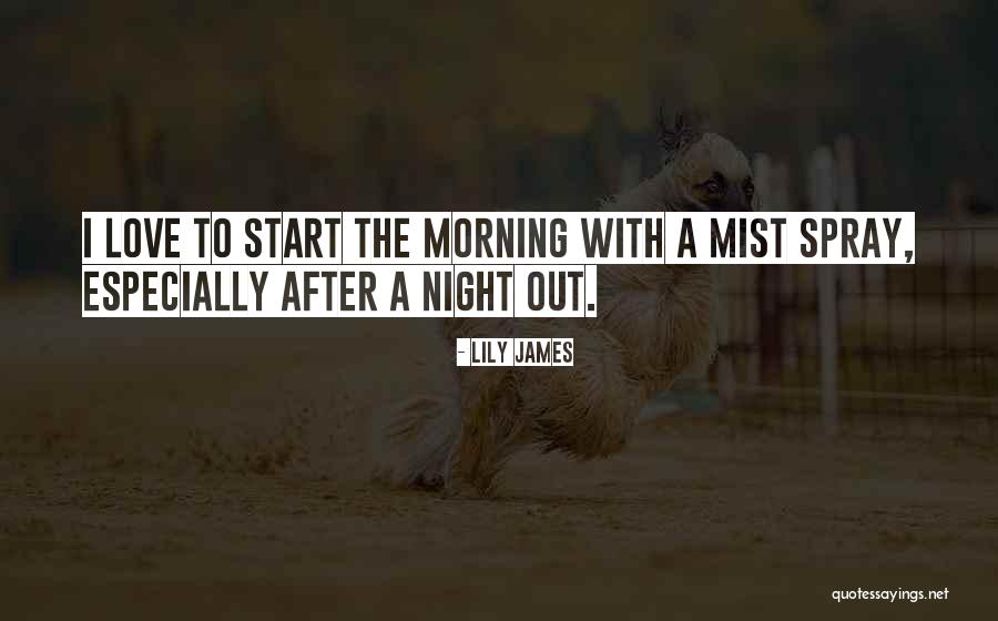 Lily James Quotes 1654376 Lily James Quotes 1654376