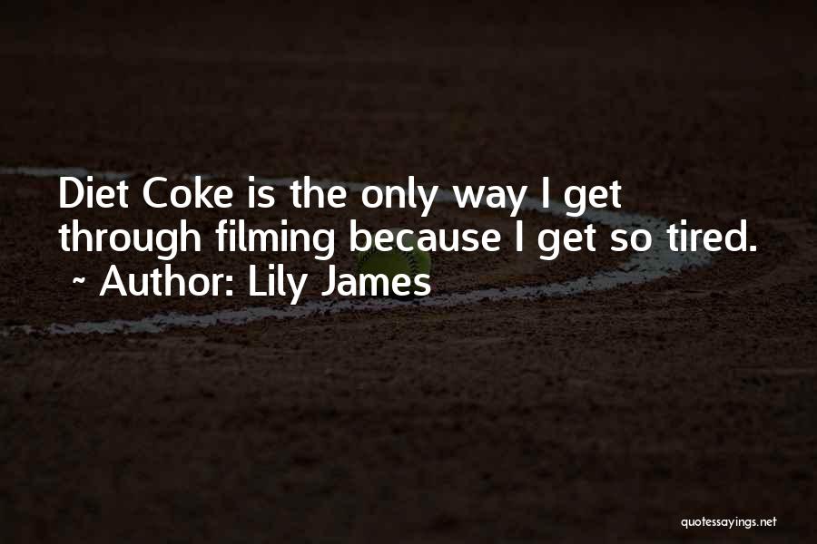 Lily James Quotes 401478