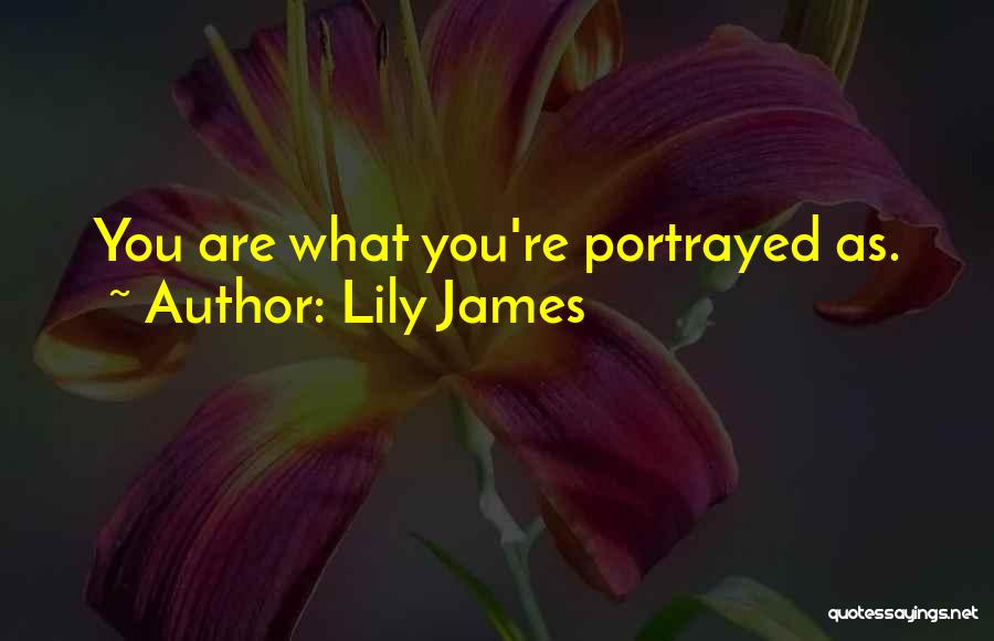 Lily James Quotes 801725