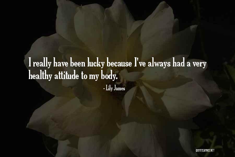 Lily James Quotes 860778 Lily James Quotes 860778