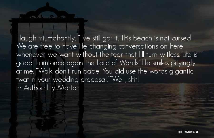 Lily Morton Quotes 1157636