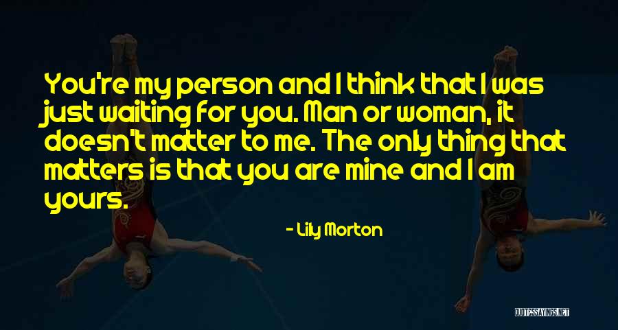 Lily Morton Quotes 1537513