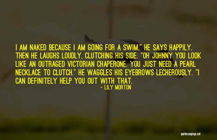 Lily Morton Quotes 2152509 Lily Morton Quotes 2152509