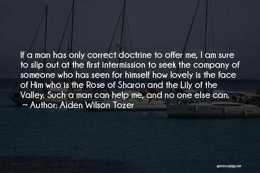 Lily Of The Valley Quotes By Aiden Wilson Tozer