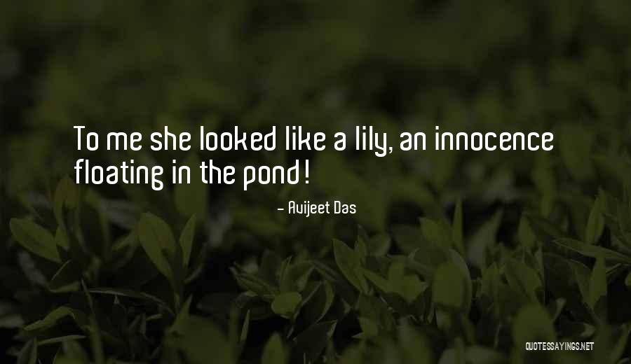 Lily Pond Quotes By Avijeet Das