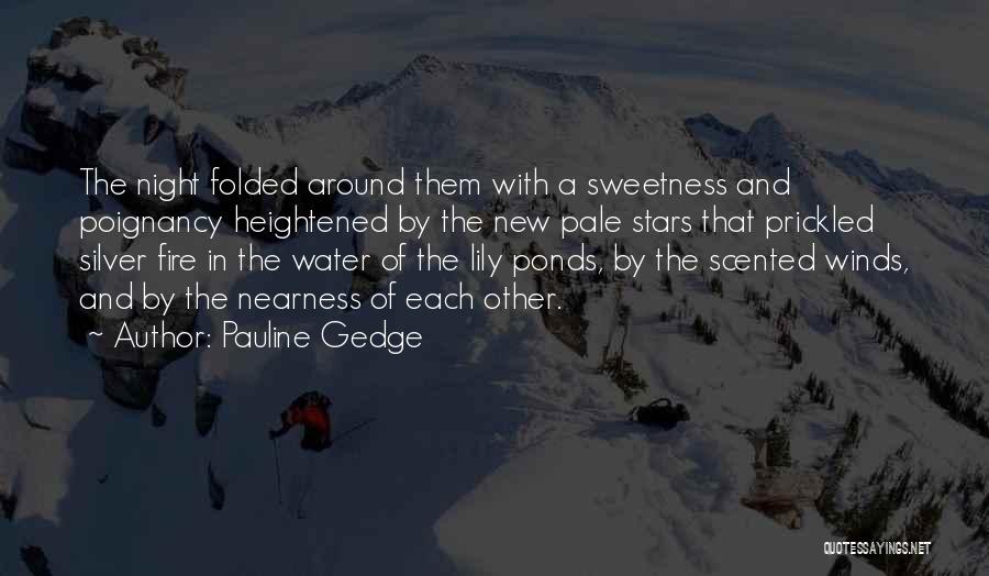 Lily Ponds Quotes By Pauline Gedge