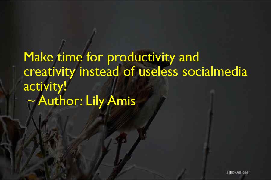 Lily Quotes By Lily Amis