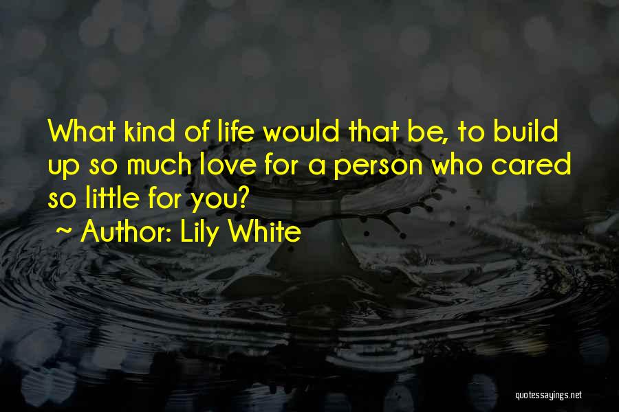 Lily Quotes By Lily White