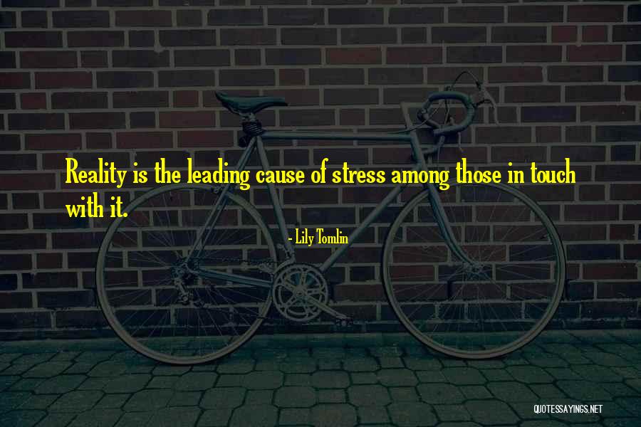 Lily Tomlin Quotes 1262552 Lily Tomlin Quotes 1262552