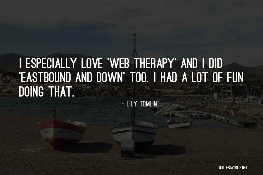 Lily Tomlin Quotes 140401 Lily Tomlin Quotes 140401