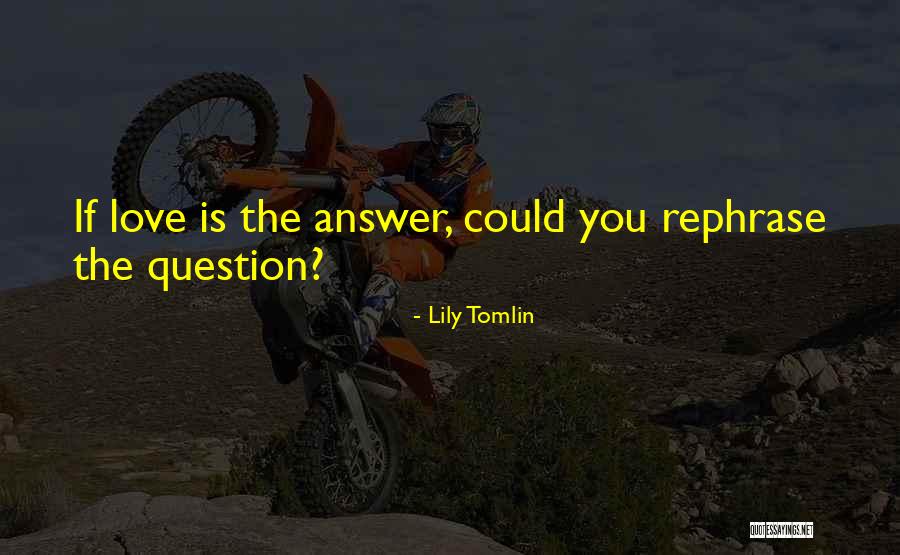 Lily Tomlin Quotes 1537858