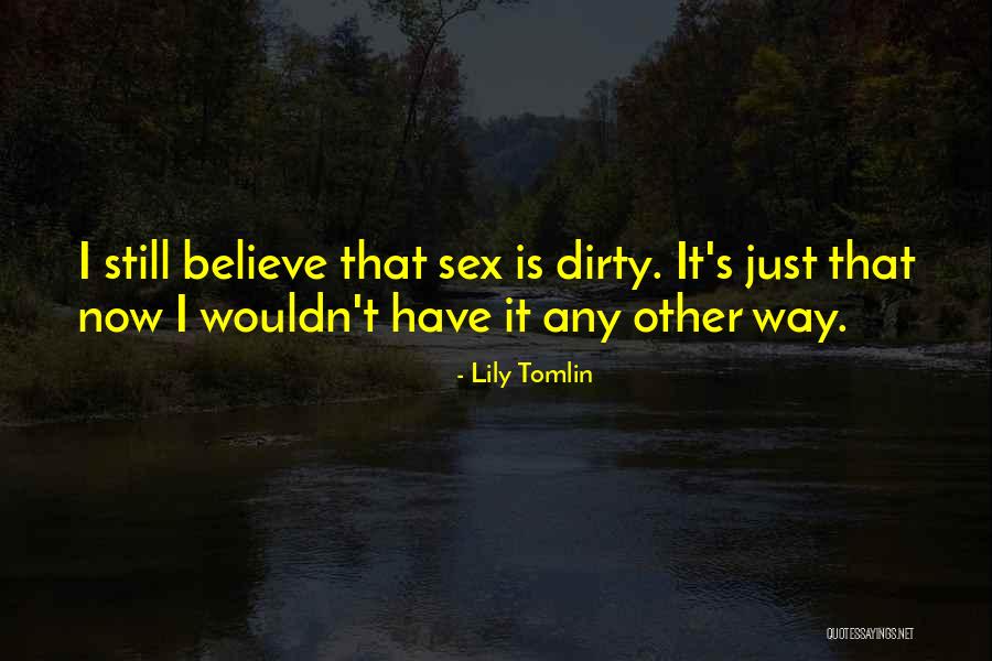 Lily Tomlin Quotes 1592772 Lily Tomlin Quotes 1592772
