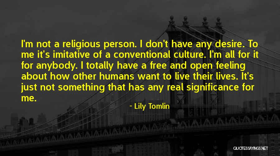 Lily Tomlin Quotes 1754654 Lily Tomlin Quotes 1754654
