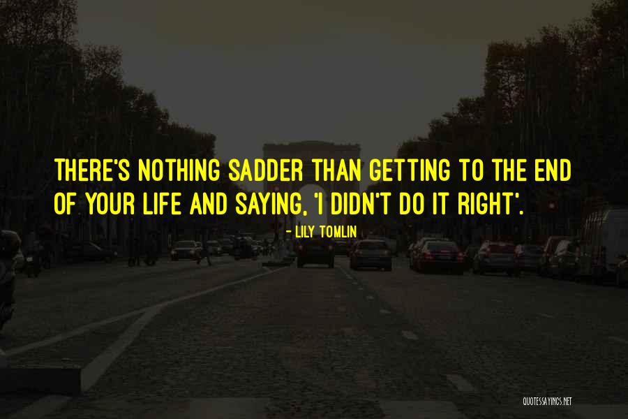 Lily Tomlin Quotes 1755684 Lily Tomlin Quotes 1755684