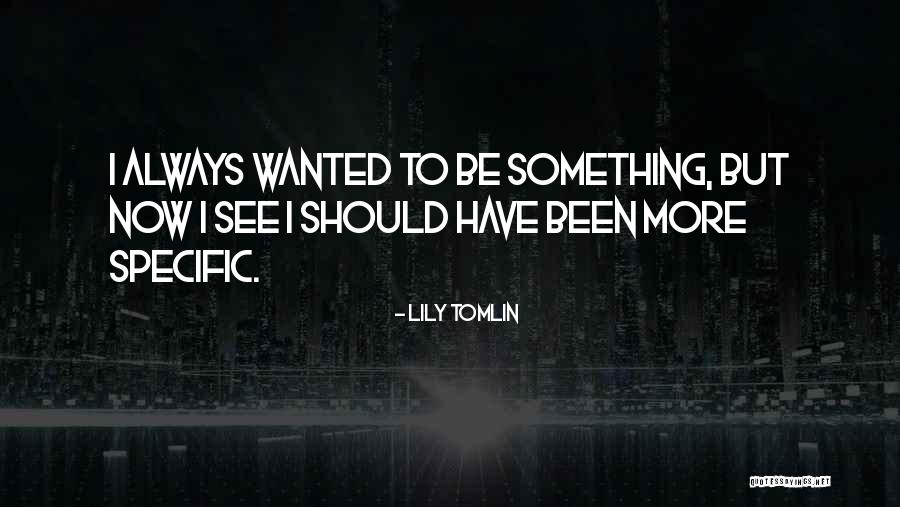 Lily Tomlin Quotes 344921 Lily Tomlin Quotes 344921