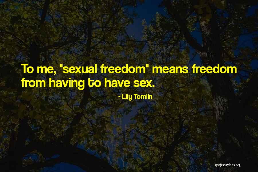 Lily Tomlin Quotes 422366 Lily Tomlin Quotes 422366