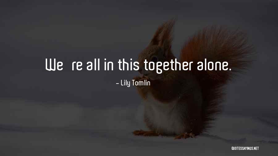 Lily Tomlin Quotes 96347