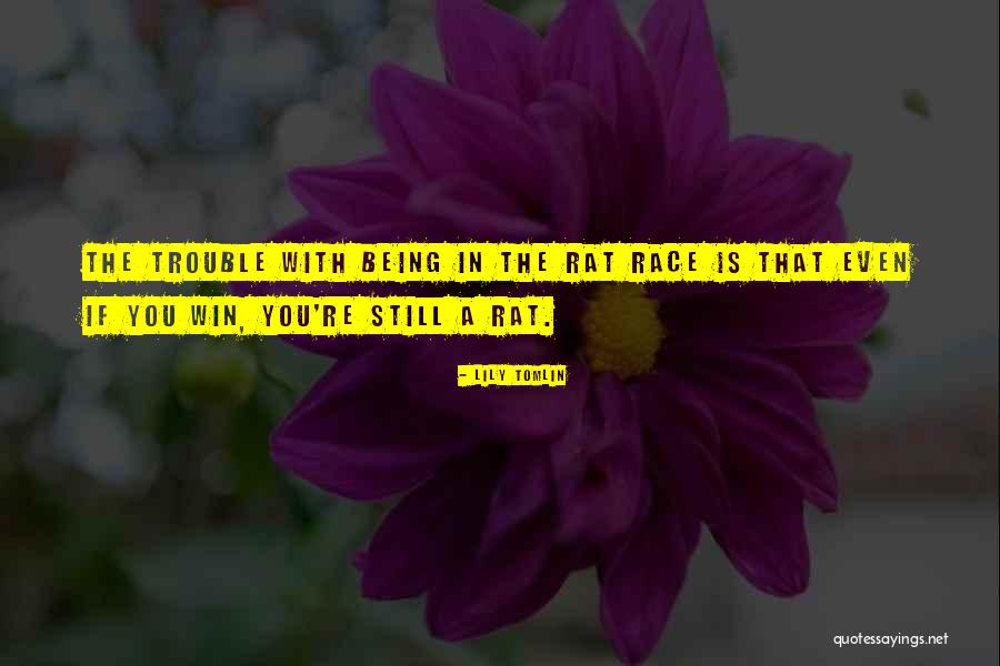 Lily Tomlin Quotes 984016 Lily Tomlin Quotes 984016