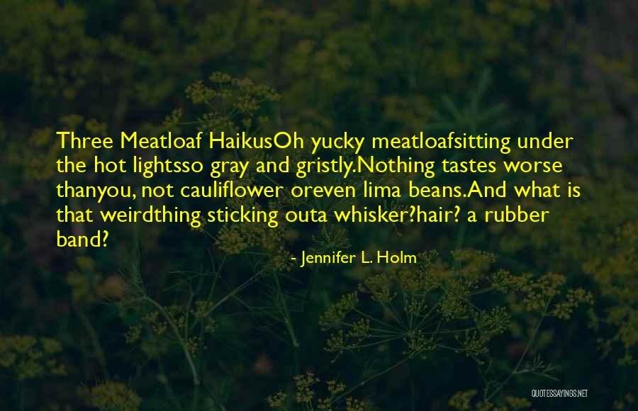 Lima Beans Quotes By Jennifer L. Holm