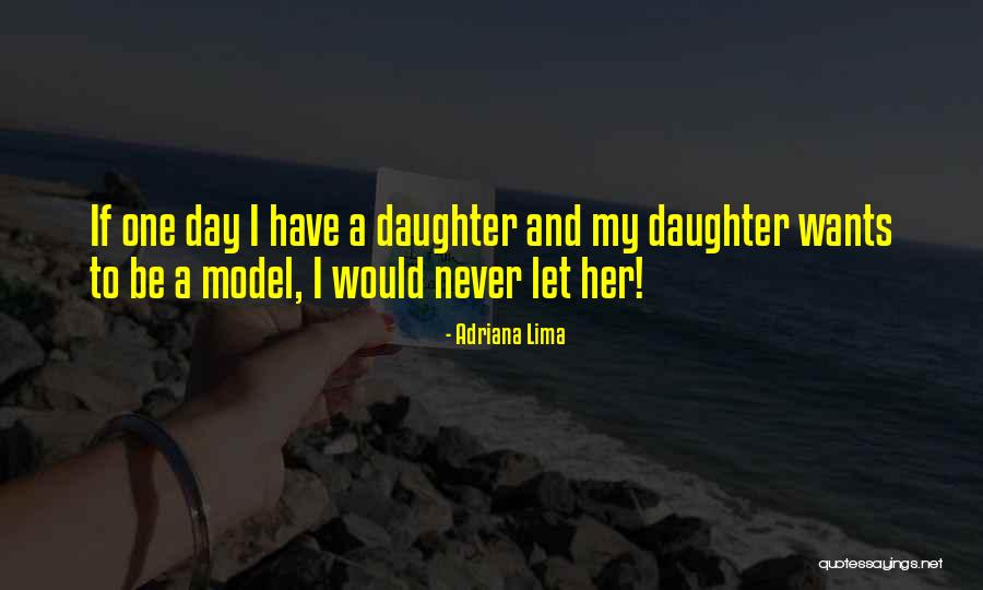 Lima Lima Quotes By Adriana Lima Lima Lima Quotes By Adriana Lima