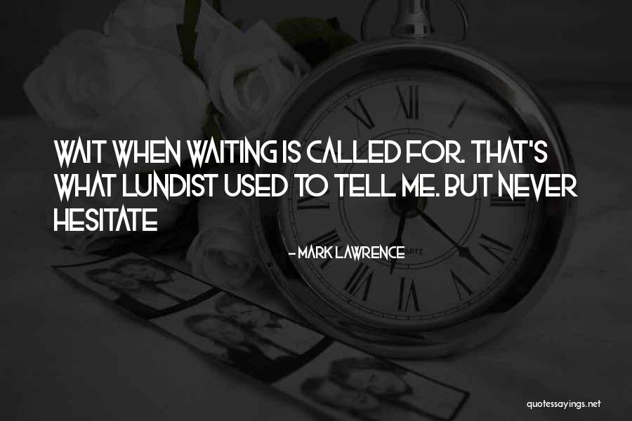 Limaginaire Terrasson Quotes By Mark Lawrence Limaginaire Terrasson Quotes By Mark Lawrence