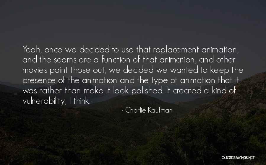 Limakasi Quotes By Charlie Kaufman Limakasi Quotes By Charlie Kaufman
