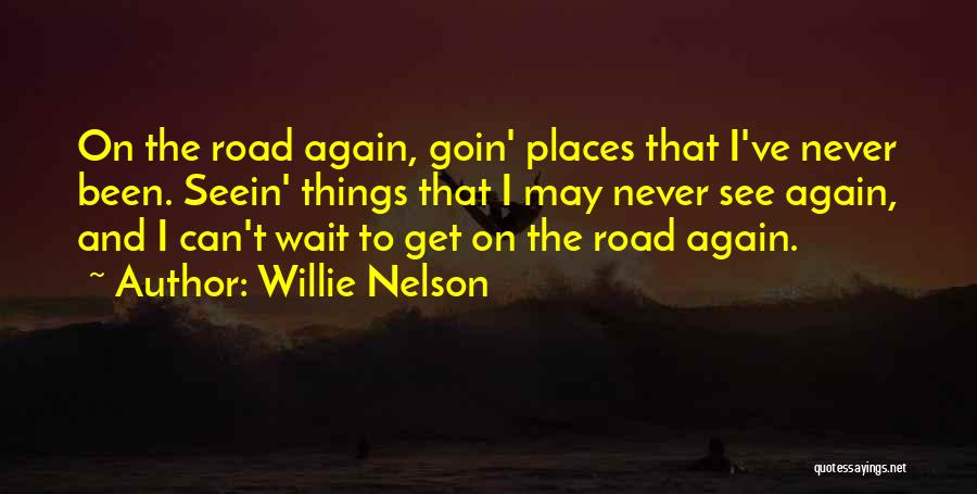 Limara Bejgli Quotes By Willie Nelson