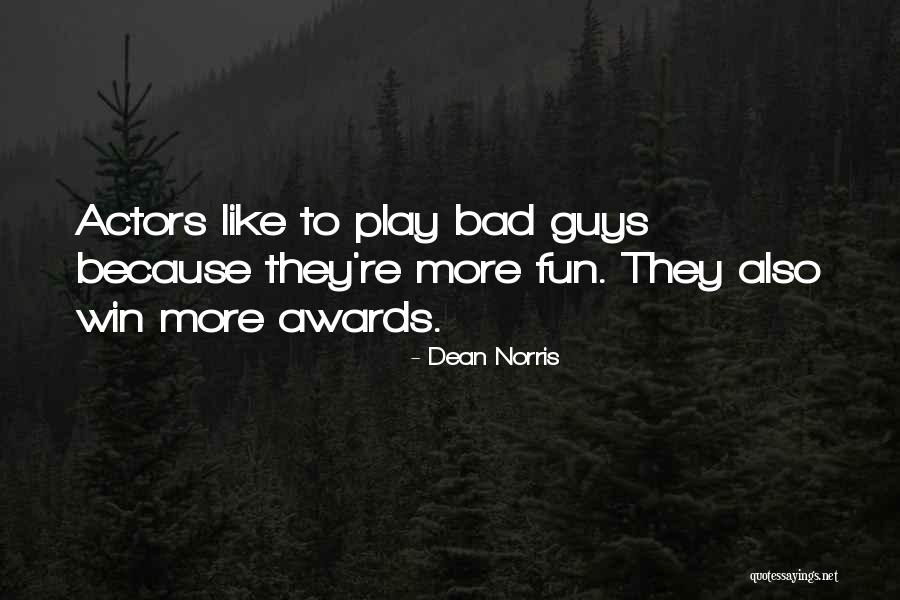Limbaga 77 Quotes By Dean Norris Limbaga 77 Quotes By Dean Norris