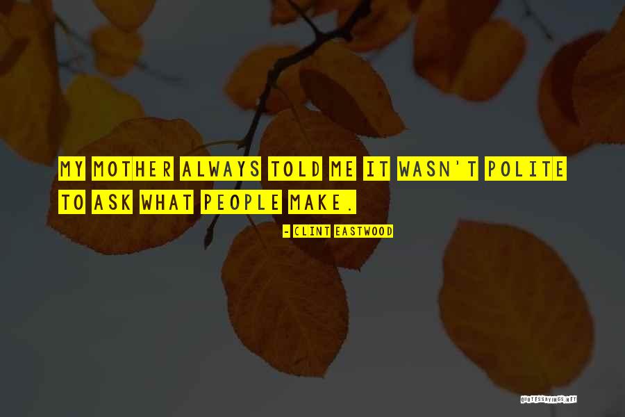 Limbed Up Holly Tree Quotes By Clint Eastwood Limbed Up Holly Tree Quotes By Clint Eastwood