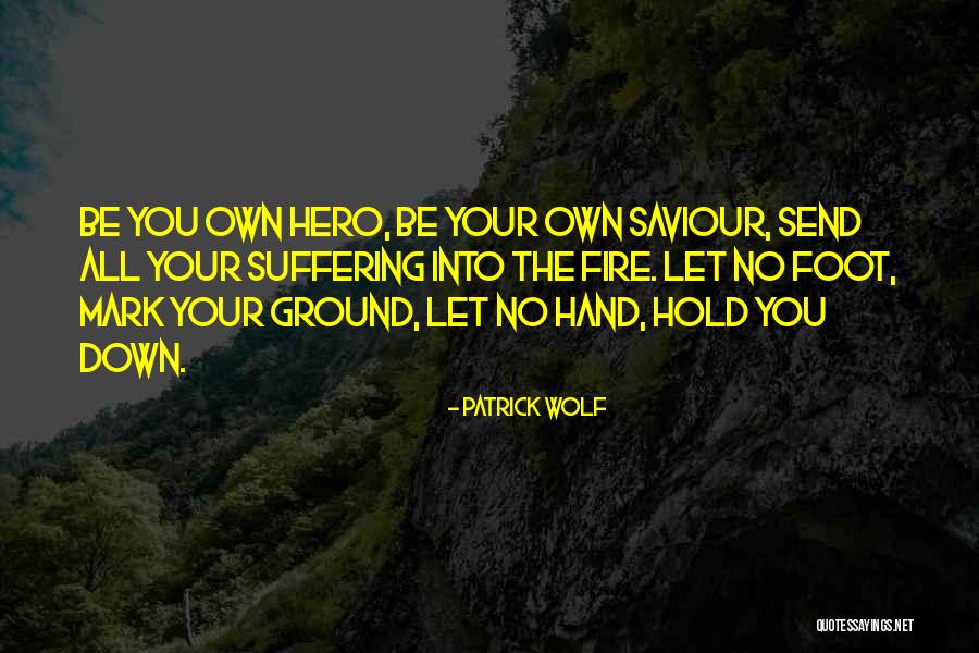 Limberhand Tena Quotes By Patrick Wolf Limberhand Tena Quotes By Patrick Wolf